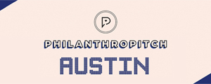 Philanthropitch Event By Bank Of Austin Member of Texas Partners Bank